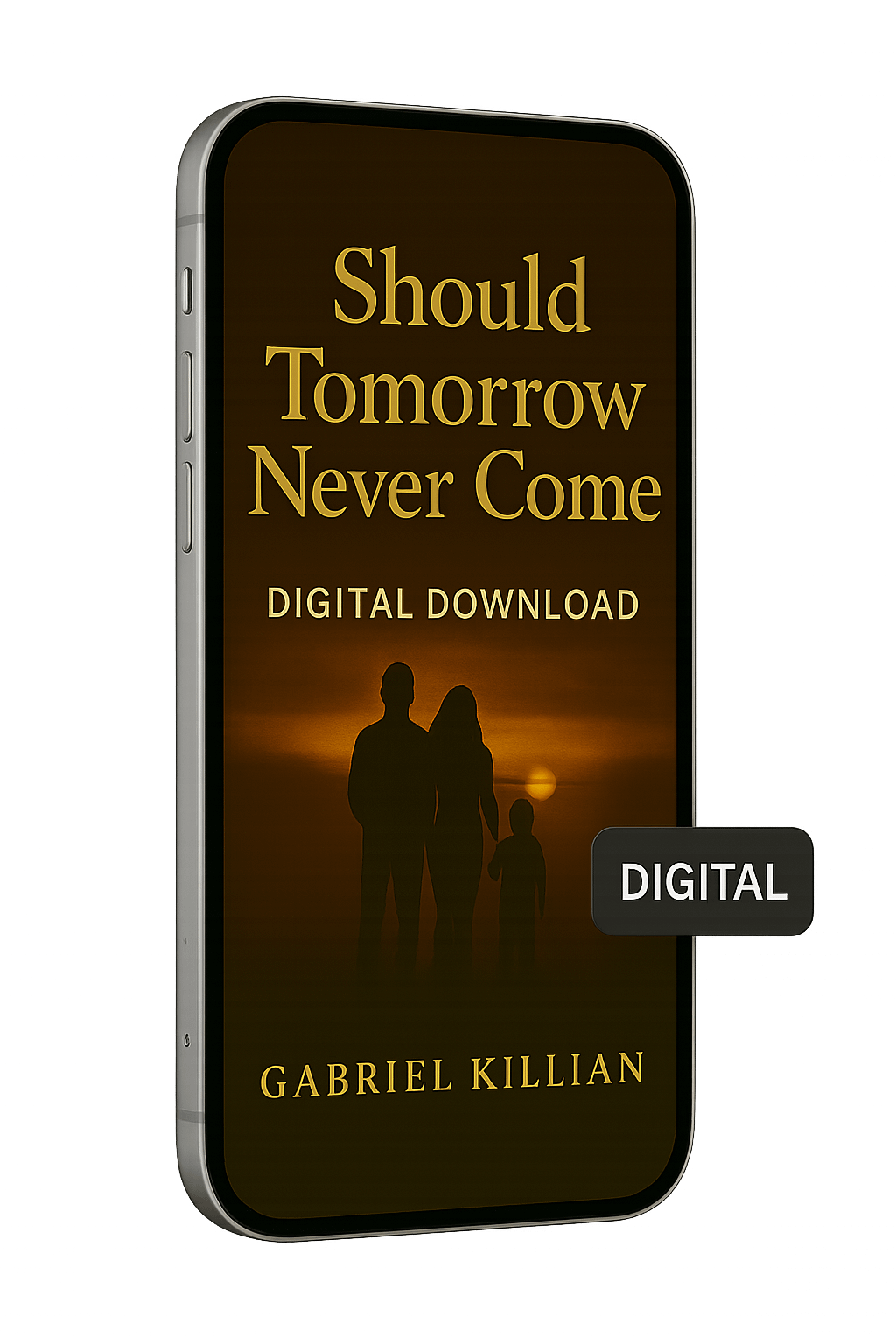 Should Tomorrow Never Come digital edition cover – legacy journal e-book by Gabriel Killian