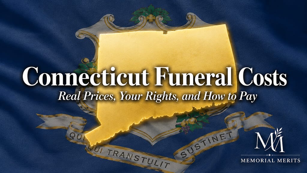Gold Connecticut state outline over the muted state flag with the title Connecticut Funeral Costs and subtitle Real Prices, Your Rights, and How to Pay