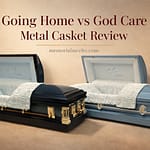 Going Home and God Care metal caskets from Discount Caskets shown side by side with review headline overlay