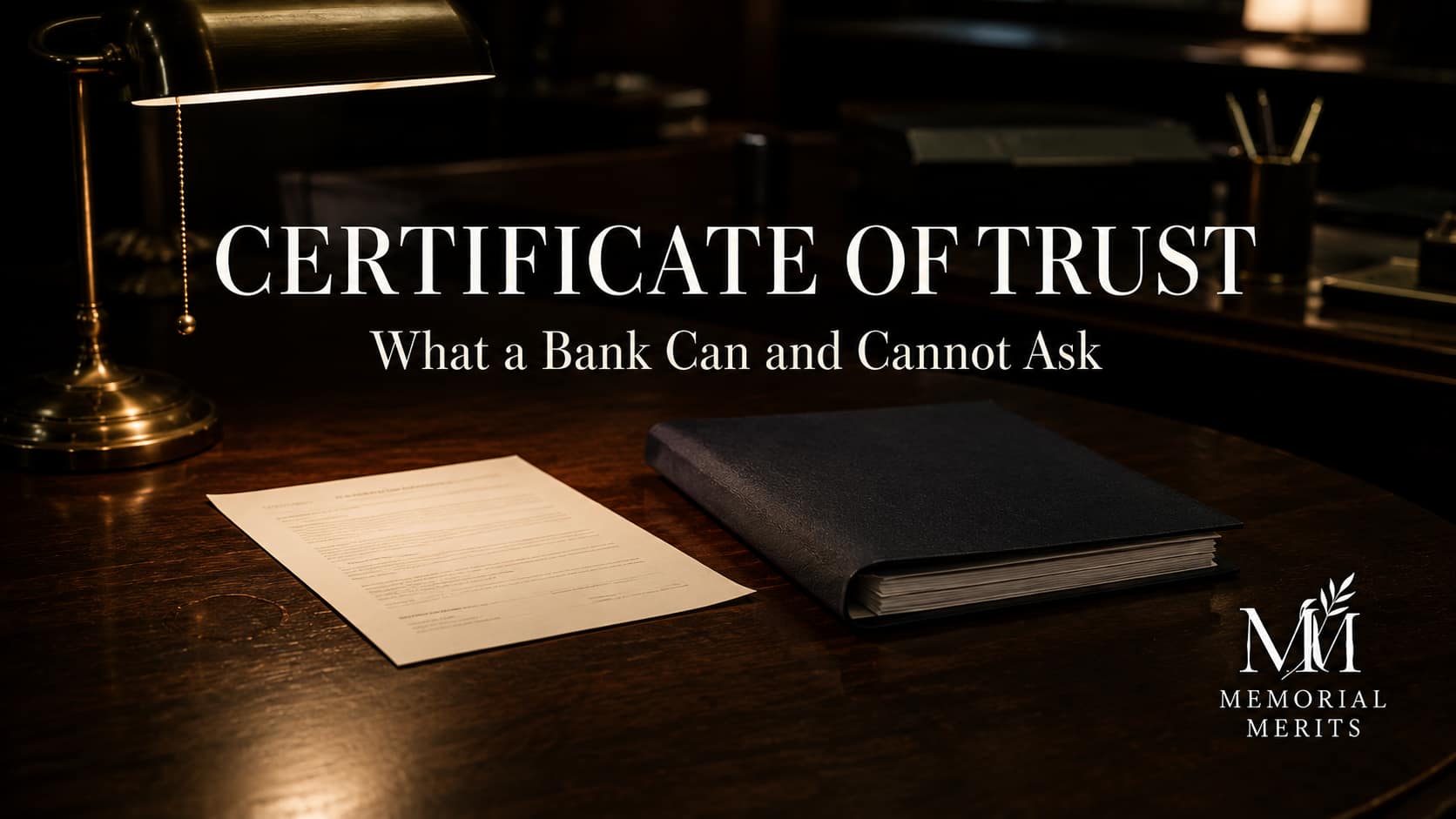Certificate of Trust 2026: What a Bank Can and Cannot Ask