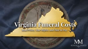 Virginia Funeral Costs in 2026: Real Prices, Your Rights, and a Verified Directory Gold outline of Virginia over the state flag with the title Virginia Funeral Costs and subtitle about real prices and family rights, Memorial Merits directory hero