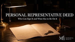 Personal Representative Deed 2026: What It Is, Who Signs It Personal representative deed open on a dark desk with a brass house key and a closed embossing seal press