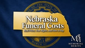 Nebraska Funeral Costs in 2026: Real Prices, Your Rights, and a Verified Directory Nebraska Funeral Costs in 2026: Real Prices, Your Rights, and a Verified Directory