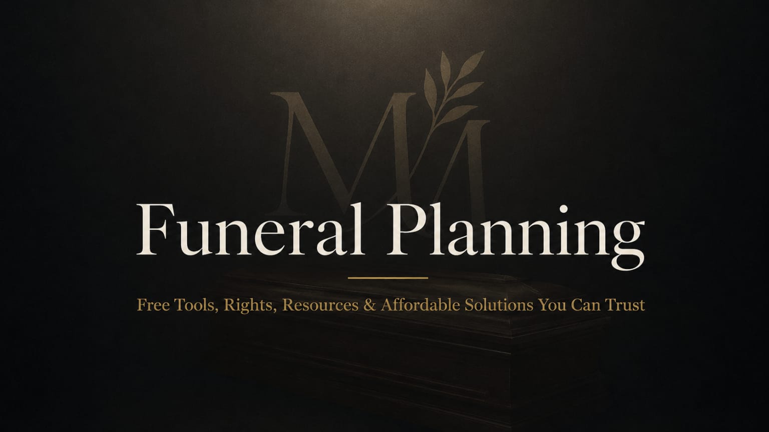 Memorial Merits funeral planning hub, free tools, consumer rights and vetted resources for planning a funeral